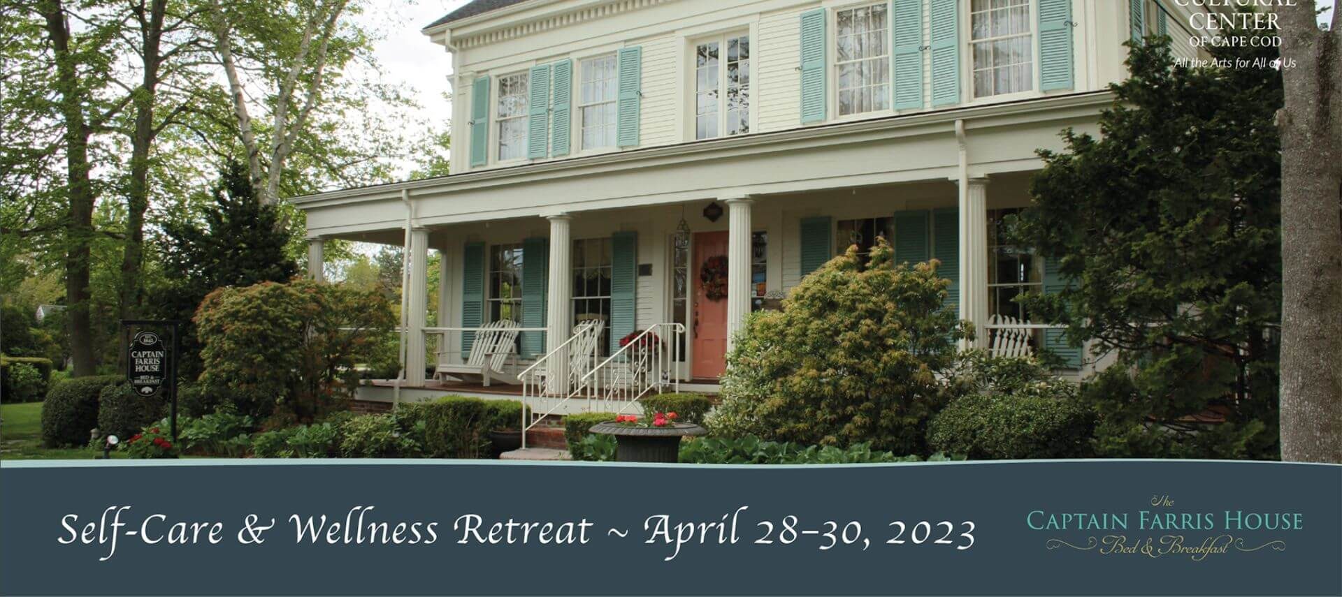 Exterior view of the inn with text Self-Care & Wellness Retreat on April 28-30, 2023, at the Captain Farris House.
